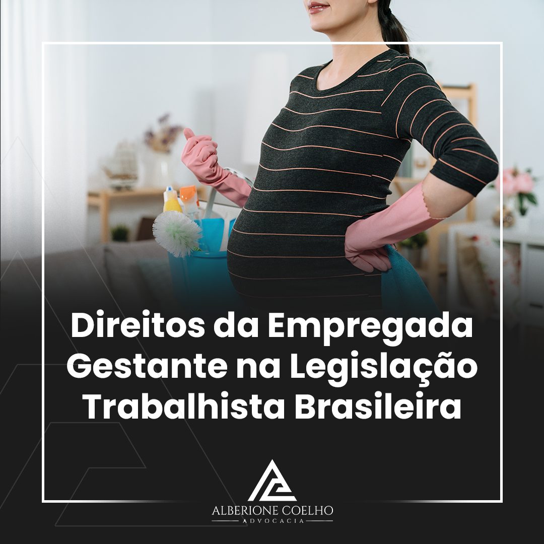 Direitos da Empregada Gestante na Legislação Trabalhista Brasileira